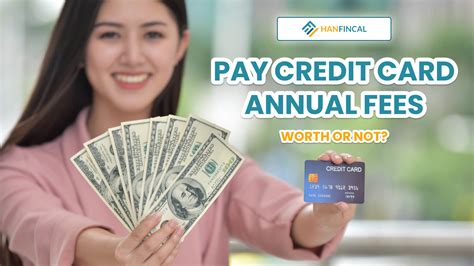 smart to pay for credit card annual fee|does credit card pay annual fees.